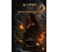 LE CHANT DES LIENS INTERDITS: TOME 1 : LE FIL DU DESTIN