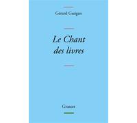 Le Chant des livres - Gérard Guégan - Grasset - broché - Essai