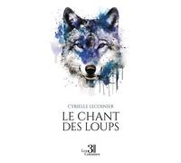 Le chant des loups - Cyrielle Lecosnier - Trois Colonnes - broché - Théâtre