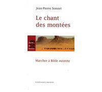Le chant des montées: Marcher à Bible ouverte