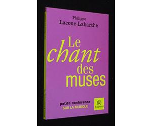 Le chant des muses: Petite conférence sur la musique