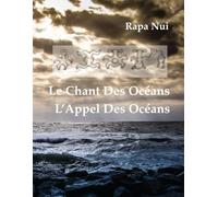 le chant des océans, l'appel des océans: rapa nui