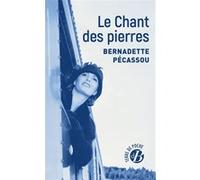 Le chant des pierres Bernadette Pécassou (Auteur)