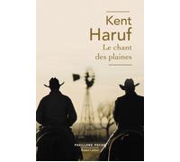 Kent Haruf – Le Chant des plaines – Roman – Poche (Éditions Robert Laffont)