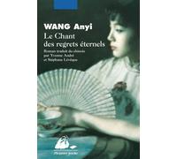 Le Chant des regrets éternels - Anyi Wang - Philippe Picquier - Poche - Roman