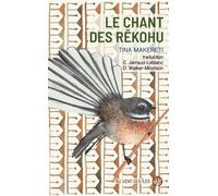 Le chant des Rekohu - Tina Makereti - Au Vent Des Iles - broché - Roman