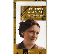 Le chant des ruines: Tome 2, Echapper à la Shoah - Errances et persécution de Sara Wijnberg