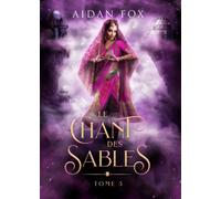 Le Chant des sables - Aidan Fox - Aidan Fox - broché - Roman