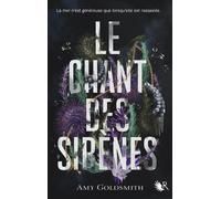 Le Chant des sirènes - Amy Goldsmith - R Jeunes Adultes - broché - Roman adolescent