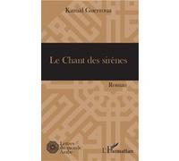 Le Chant des sirènes Roman - Kamal Guerroua - L'harmattan - broché - Roman