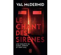 Le chant des sirènes: Une enquête de Carol Jordan et Tony Hill
