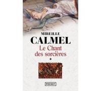 Le chant des sorcières - tome 1 Mireille Calmel (Auteur)