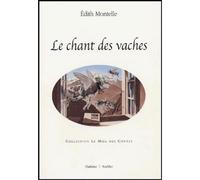 Le chant des vaches - Edith Montelle - Slatkine - broché - Contes / Légendes