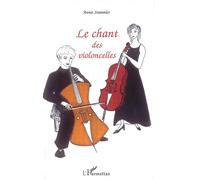 Le chant des violoncelles - Annie Stammler - L'harmattan - broché - Roman