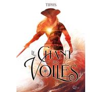 Le Chant des Voiles - Tiphs - Plume Blanche - broché - Roman adolescent