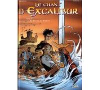 Le Chant d'Excalibur, tome 1 : Le Réveil de Merlin