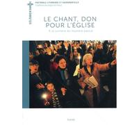 Le Chant, Don Pour L'eglise - A La Lumière Du Mystère Pascal