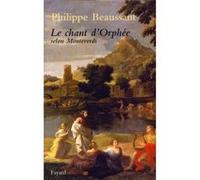 Le Chant d'Orphée selon Monteverdi Philippe Beaussant (Auteur)