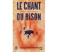 Le chant du bison - Antonio Perez Henares - J'ai Lu - Poche - Roman