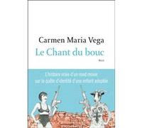Le Chant du bouc Carmen Maria Vega (Auteur)