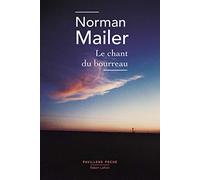 Norman Mailer – Le Chant du bourreau – Une histoire d'amour américaine – Roman – Poche
