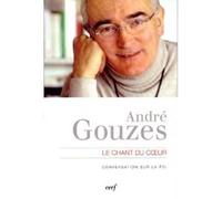 Le chant du coeur - GOUZES ANDRE - Cerf - broché - Essai