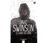 Le Chant du crime - David Swinson - Calmann-Levy - broché - Roman