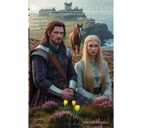 Le Chant du Crocus Jaune: Amour et Honneur dans les Hautes Terres (...où fleurit le souvenir, brûle l’amour véritable)