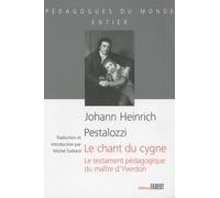 Le Chant Du Cygne - Le Testament Pédagogique Du Maître D'yverdon