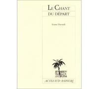 Le chant du départ - Ivane Daoudi - Actes Sud-Papiers - broché - Livre