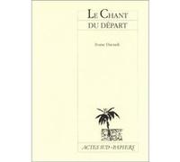 Le chant du départ Ivane Daoudi (Auteur)