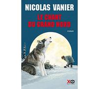 Le Chant du Grand Nord – Édition intégrale