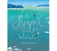 Le chant du lac - Jean Pendziwol - Mango - cartonné - Album jeunesse