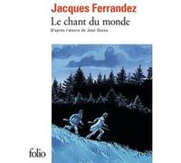 Le Chant du monde Jacques Ferrandez (Auteur), Jacques Ferrandez (Illustration), Jean Giono (Auteur)
