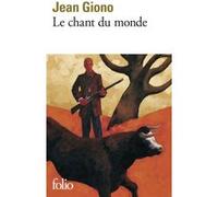 Le chant du monde Jean Giono (Auteur)