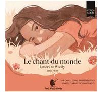 Le chant du monde Mery Jane (Auteur), Laure Guillebon (Illustration), Sylvain Robin (Compositeur), Chantal Jean (Compositeur), Camille Claris (Lu par)