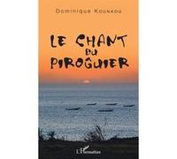 Le chant du piroguier Dominique Kounkou (Auteur)