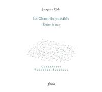 Le Chant du possible: Ecrire le jazz
