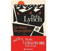 Le Chant du prophète - Prix des Libraires 2025 du roman étranger Paul Lynch (Auteur), Marina Boraso (Traduction)