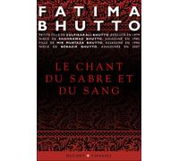 Le chant du sabre et du sang - Fatima Bhutto - Buchet-Chastel - broché - Essai