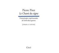 Le chant du signe: Dramaturgies expérimentales de l’entre-deux-guerres