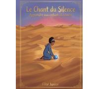 Le Chant du Silence: Apprendre aux enfants à écouter