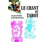 Le Chant du tarot Alejandro Jodorowsky (Auteur), Marianne Costa (Traduction)