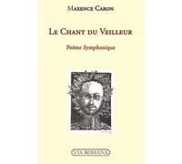 Le Chant Du Veilleur - Poème Symphonique