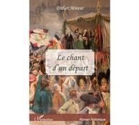 Didier Mireur – Le chant d'un départ – Roman – Broché – L'Harmattan