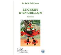 Le chant d'un grillon. Poèmes - Ta Bi Gohi Jonas - L'harmattan - broché - Poésie