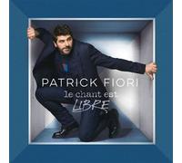 Patrick Fiori – Le chant est libre – Réédition – RCA