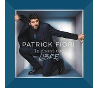 Patrick Fiori – Le chant est libre – Réédition – RCA