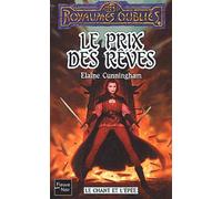Le Chant et l'épée, tome 3 : Le Prix des rêves