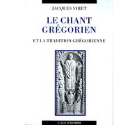 Le Chant Gregorien Et La Tradition Gregorienne